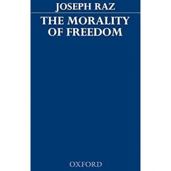 The Morality of Freedom: A Clarendon Press Paperback Edition