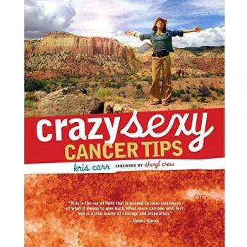 Crazy Sexy Cancer Tips
