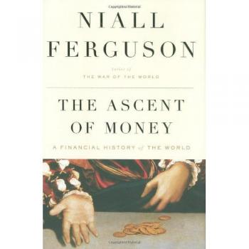The Ascent of Money: A Financial History of the World
