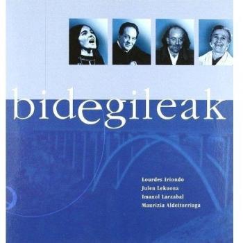 Bidegileak 44 - Lurdes Iriondo, Julen Lekuona, Imanol Larzabal, Maurizia Aldeiturriaga