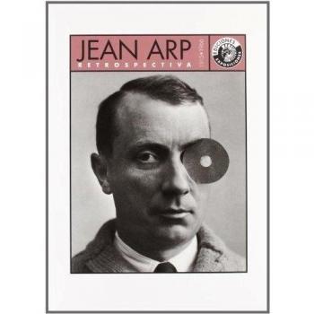 Jean Arp. Retrospectiva 1915-1966
