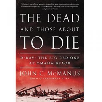 Dead and Those About to Die, The : D-Day: The Big Red One at Omaha Beach