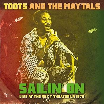 Sailin’ On: Live At The Roxy Theater LA 1975