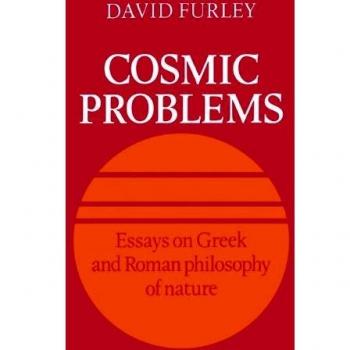 Problemas Cósmicos: Ensayos sobre la Filosofía de la Naturaleza en Grecia y Roma por David Furley