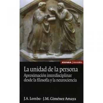 La unidad de la persona: aproximación interdisciplinar desde la filosofía y la neurociencia