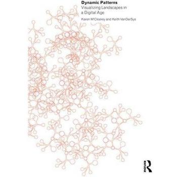 Dynamic Patterns: Visualizing Landscapes in a Digital Age