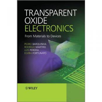 Transparent Oxide Electronics: From Materials to Devices