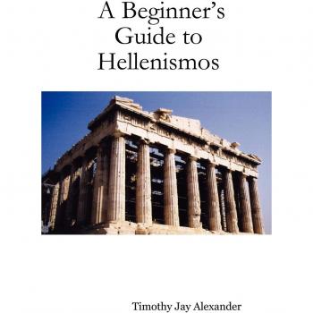 Hellenismos for Beginners: A Comprehensive Introduction to Ancient Greek Religion and Practices