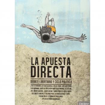 La Apuesta Directa: Debate libertario y ciclo político: 10 - Varios Autores