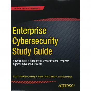 Enterprise Cybersecurity Study Guide: How to Build a Successful Cyberdefense Program Against Advanced Threats