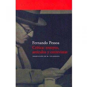 Crítica: Ensayos, Artículos Y Entrevistas - Fernando Pessoa