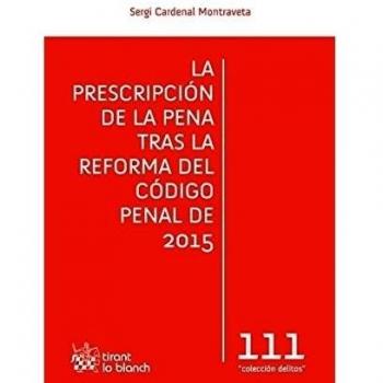 La Prescripción de la Pena Tras la Reforma del Código Penal de 2015