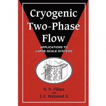 Cryogenic Two-Phase Flow Paperback: Applications to Large Scale Systems