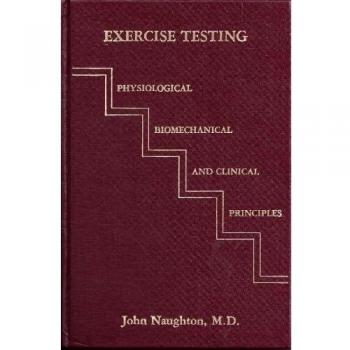 Exercise Testing: Physiological, Biomechanical and Clinical Principles