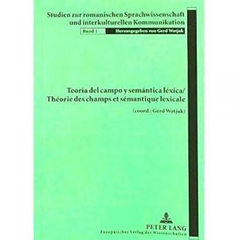 Teoria del Campo y Semantica Lexica. Theorie Des Champs Et Semantique Lexicale: 1