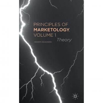 Principles of Marketology, Volume 1: Theory