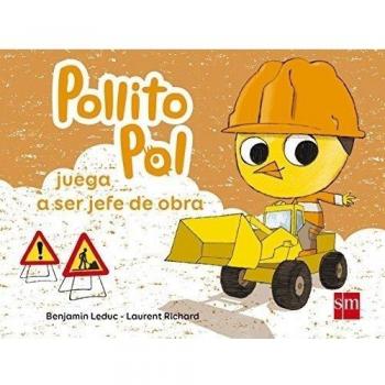 Pollito Pol juega a ser jefe de obra