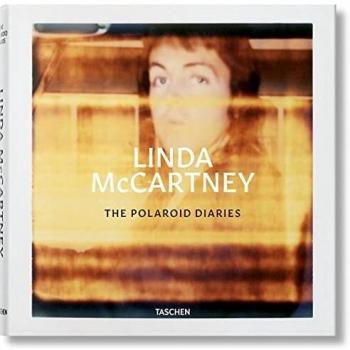 Linda McCartney. The Polaroid Diaries: MCCARTNEY, LINDA, POLAROIDS