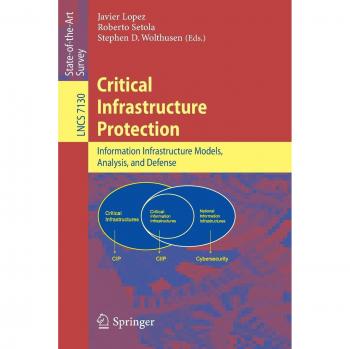 Javier Lopez's Comprehensive Guide to Critical Infrastructure Protection