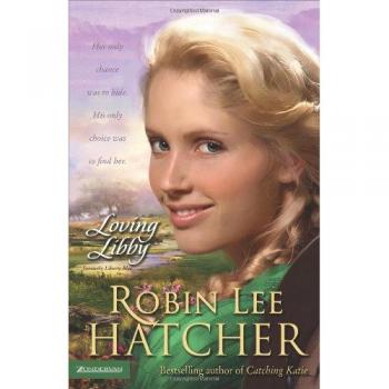 Loving Libby: A Heartwarming Romance Novel by Robin Lee Hatcher