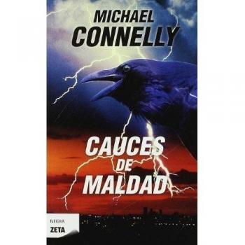 CAUCES DE MALDAD: DETECTIVE HARRY BOCH - Michael Connelly