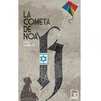 La cometa de Noah: 289 - Rafael Salmerón