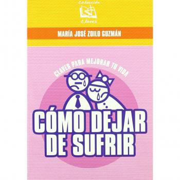 Cómo dejar de sufrir