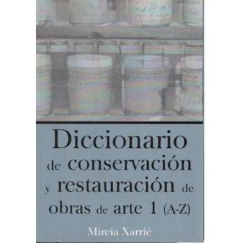 Dicc. de conservacion y restauracion de obras de arte 1