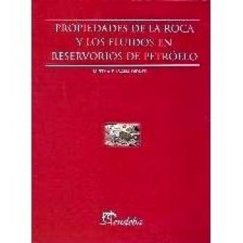The Propiedades de La Roca y Los Fluidos En Reservorio