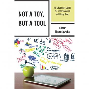 iPad Educational Resource Guide: Understanding and Utilizing iPads as Learning Tools