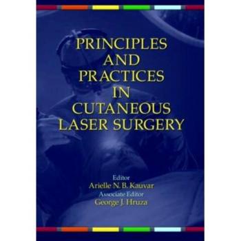 Comprehensive Guide to Cutaneous Laser Surgery: Principles and Practices