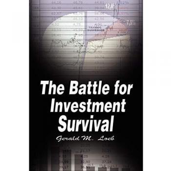 Investment Survival Guide: Strategies for Market Resilience by Gerald M. Loeb