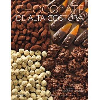 Chocolate de alta costura - Curley, William/lasheras, José