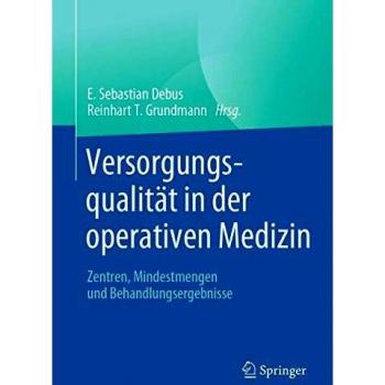 Versorgungsqualität in der operativen Medizin: Zentren, Mindestmengen und Behandlungsergebnisse