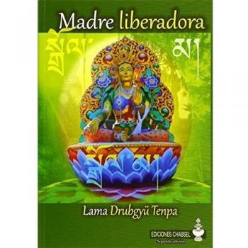Madre Liberadora - Lama Drubgyü Tenp