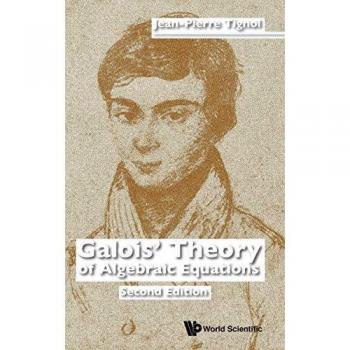 Teoría de Galois de Ecuaciones Algebraicas: Segunda Edición (Tapa Dura)