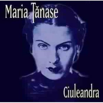 Ciuleandra - Maria Tanase