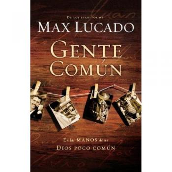 Common People: Embracing Uncommon Grace by Max Lucado
