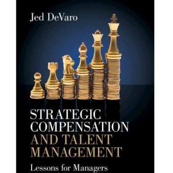 Strategic Compensation and Talent Management: Insights for Effective Leadership