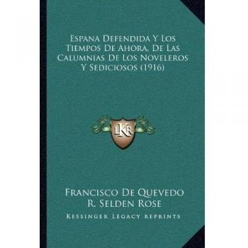 Espana Defendida y Los Tiempos de Ahora, de Las Calumnias de