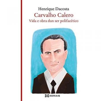 Carvalho Calero vida e obra dun ser polifacético