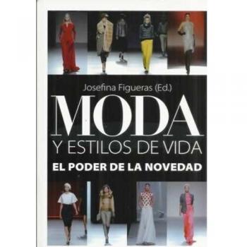 Moda y estilos de vida: el poder de la novedad