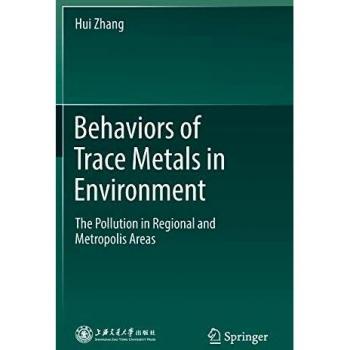 Behaviors of Trace Metals in Environment: The Pollution in Regional and Metropolis Areas