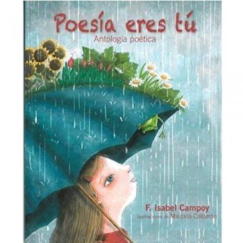Poesía eres tu/ Poetry is You: Anthologia Poetica