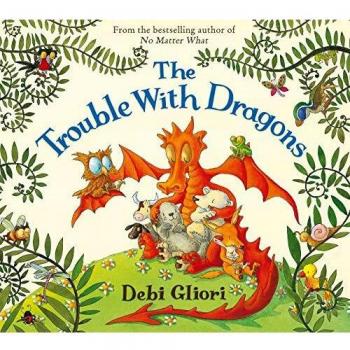 El Problema con los Dragones - Libro Infantil de Debi Gliori