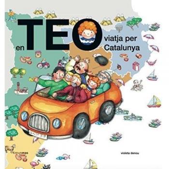 En Teo viatja per Catalunya - Carlota Goyta Vendrell/asunción Esteban Noguera/violeta Denou