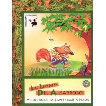 La leyenda del algarrobo / The Legend of Carob