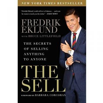 The Sell: The Secrets of Selling Anything to Anyone