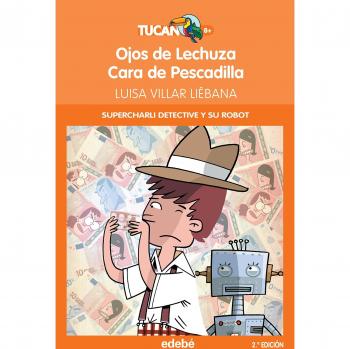 Charli detective y su robot: Ojos de Lechuza o Cara de Pescadilla: 53