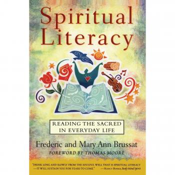 Spiritual Literacy: Reading the Sacred in Everyday Life